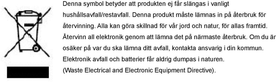 Alla kan göra skillnad för vår jord och natur, för allas framtid.