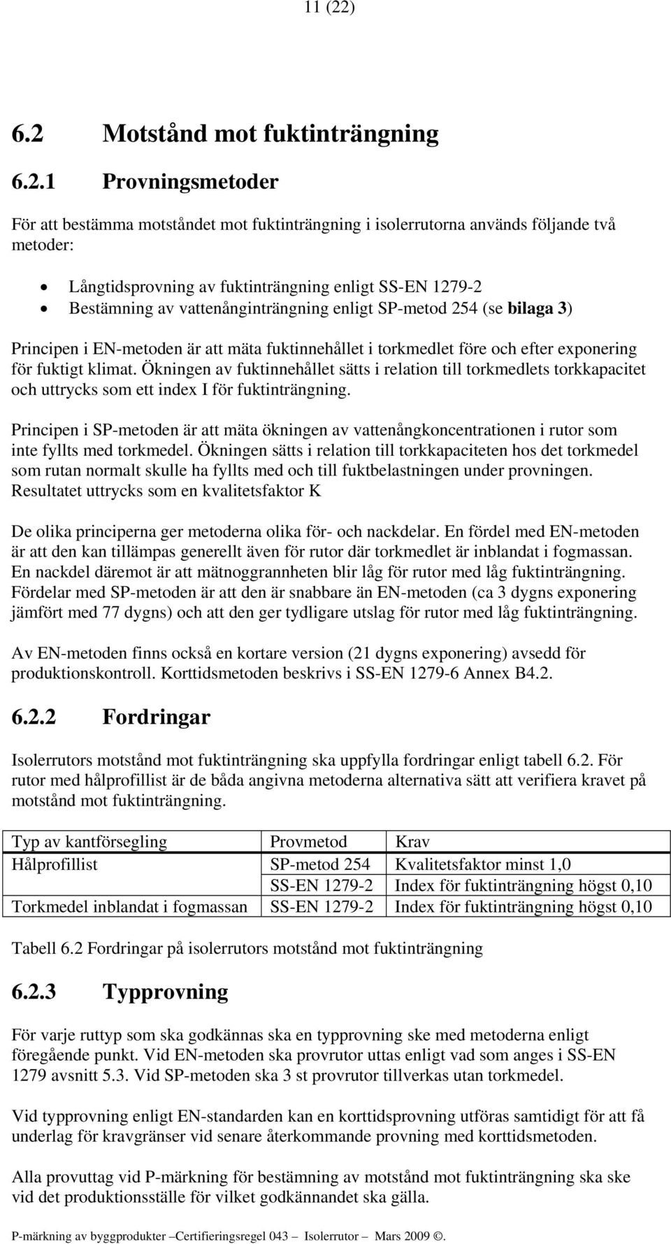 Motstånd mot fuktinträngning 6.2.