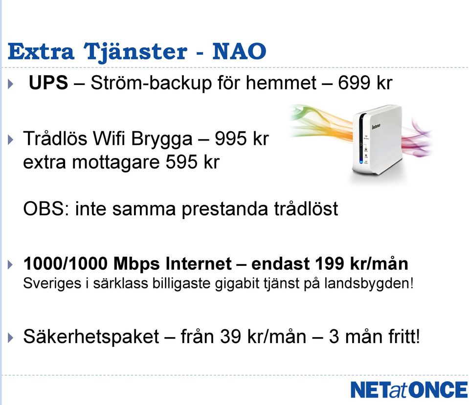 1000/1000 Mbps Internet endast 199 kr/mån Sveriges i särklass