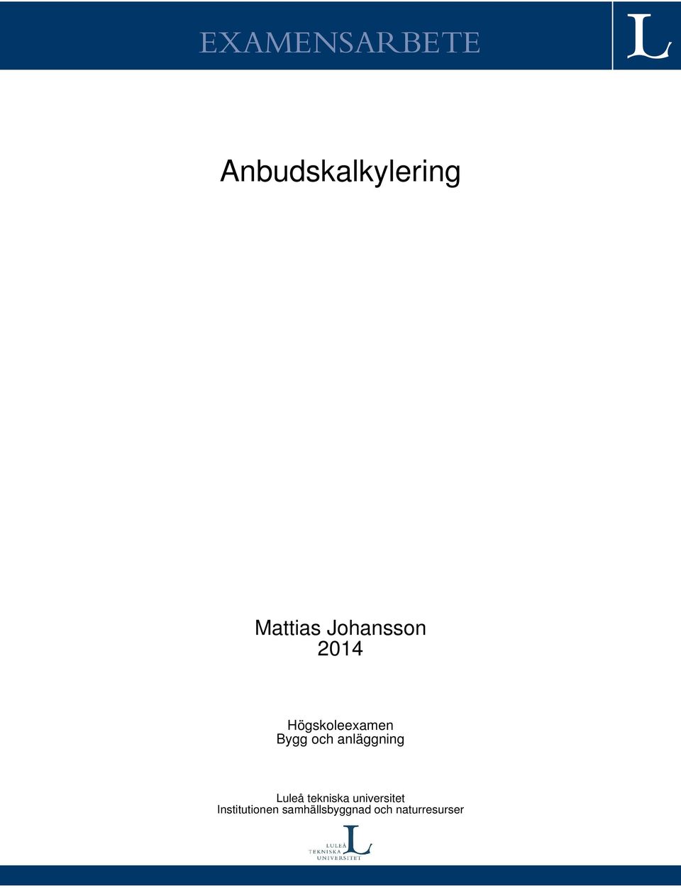 anläggning Luleå tekniska universitet