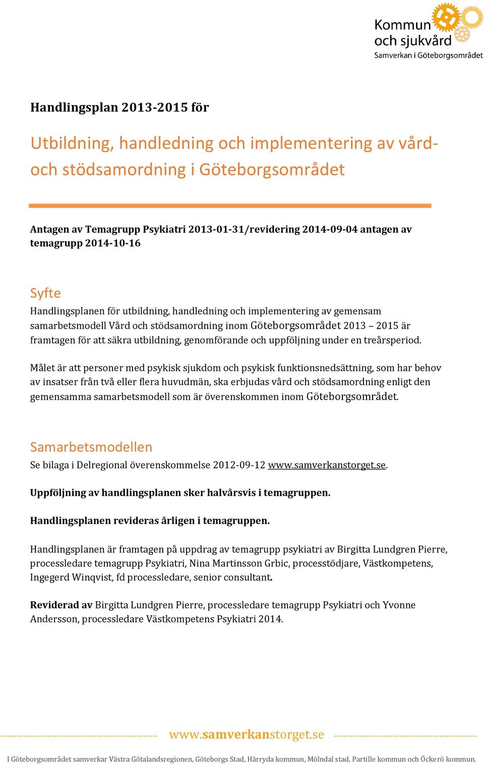 uppföljning under en treårsperiod.