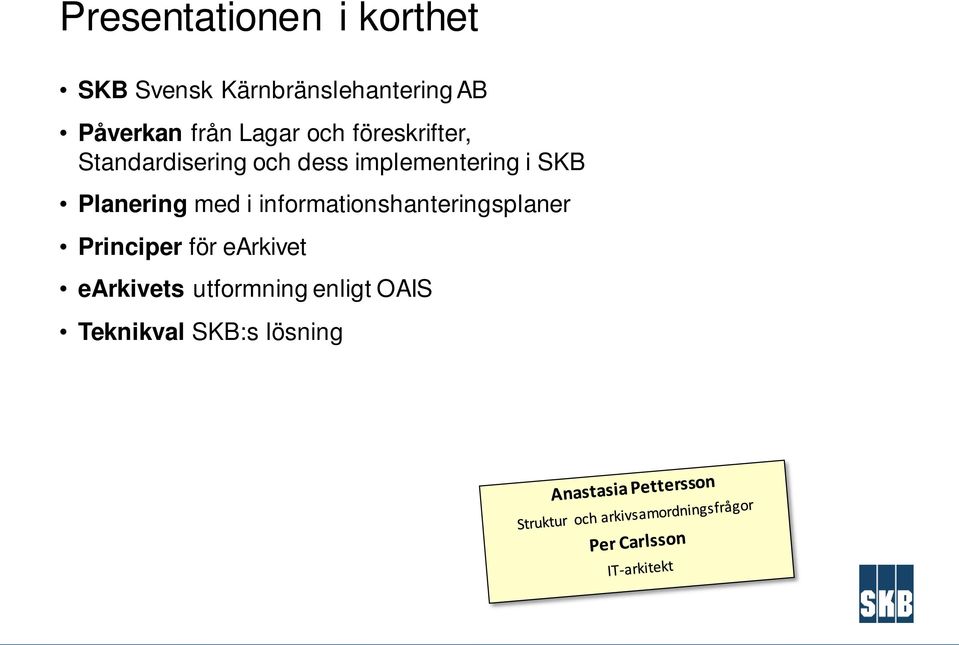 implementering i SKB Planering med i informationshanteringsplaner