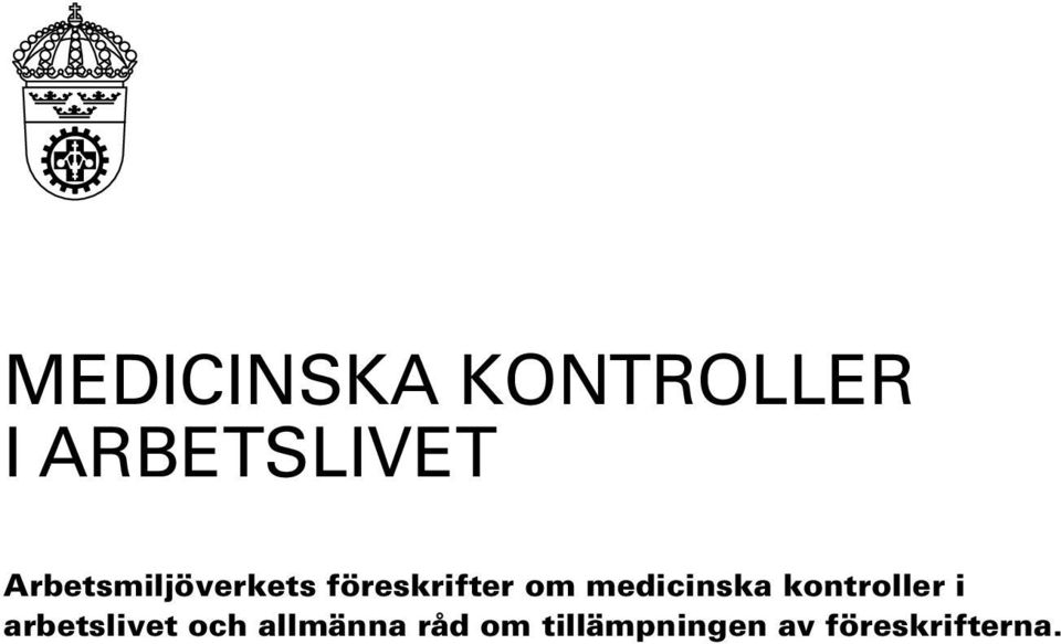 medicinska kontroller i arbetslivet och