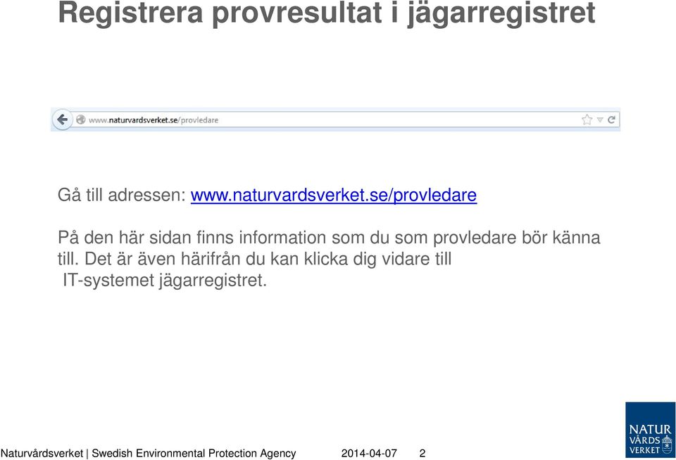 se/provledare På den här sidan finns information som du som provledare bör