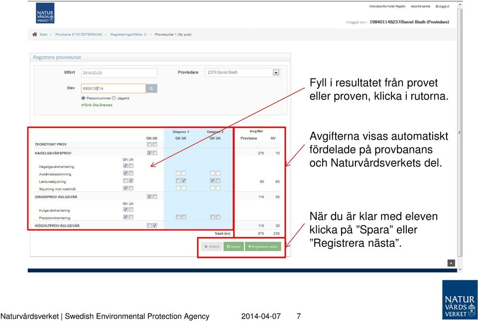 Naturvårdsverkets del.