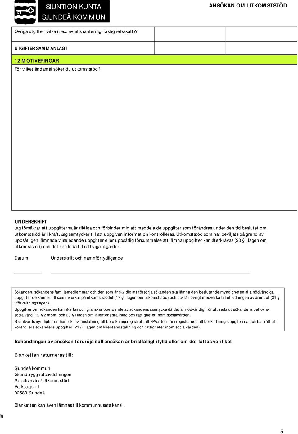 Jag samtycker till att uppgiven information kontrolleras.