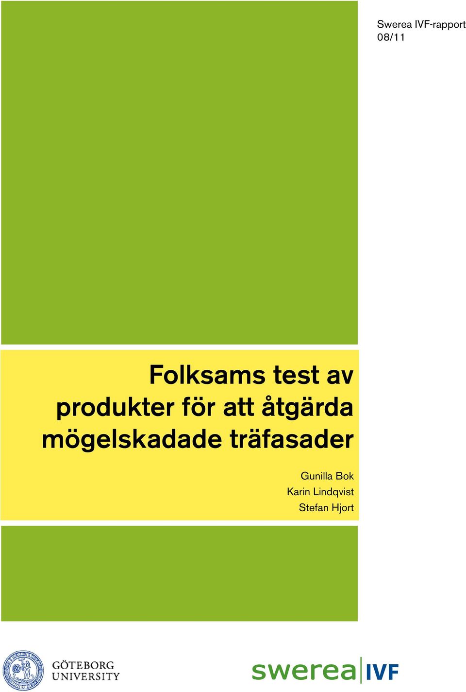 att åtgärda mögelskadade