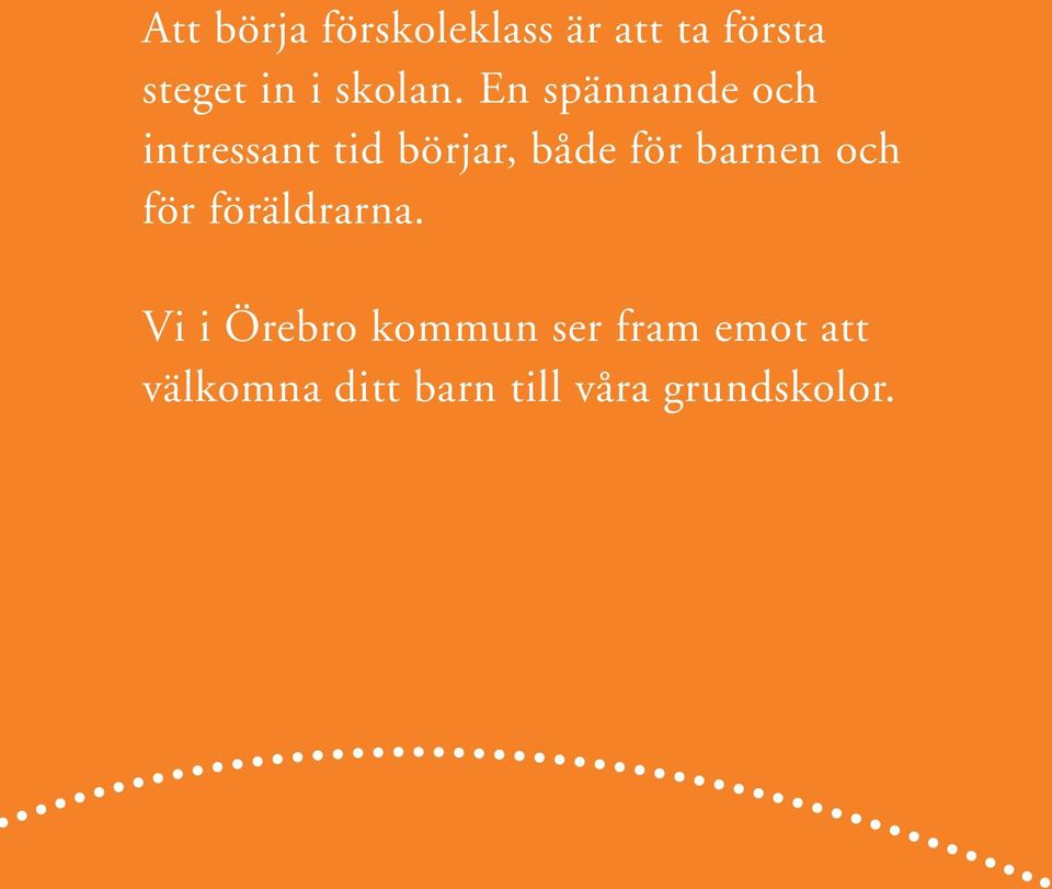 En spännande och intressant tid börjar, både för