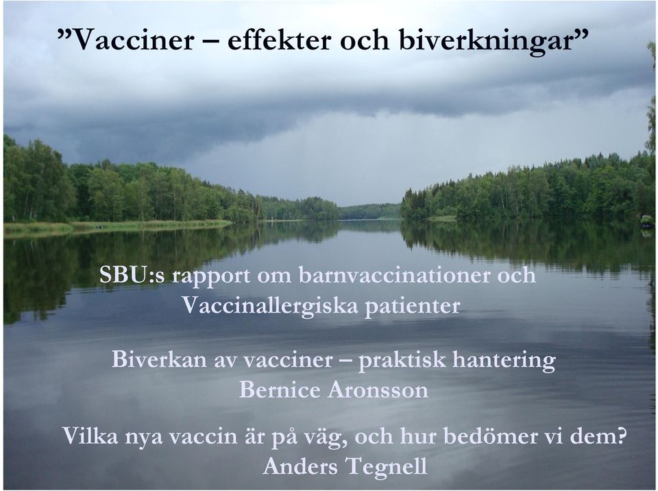 Biverkan av vacciner praktisk hantering Bernice