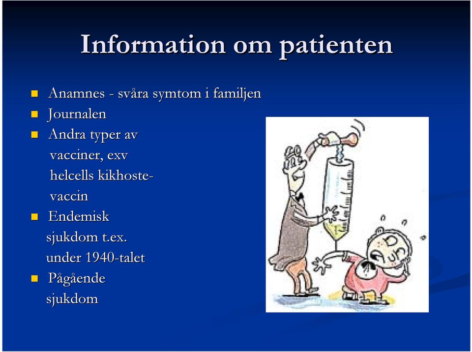 vacciner, exv helcells kikhoste- vaccin