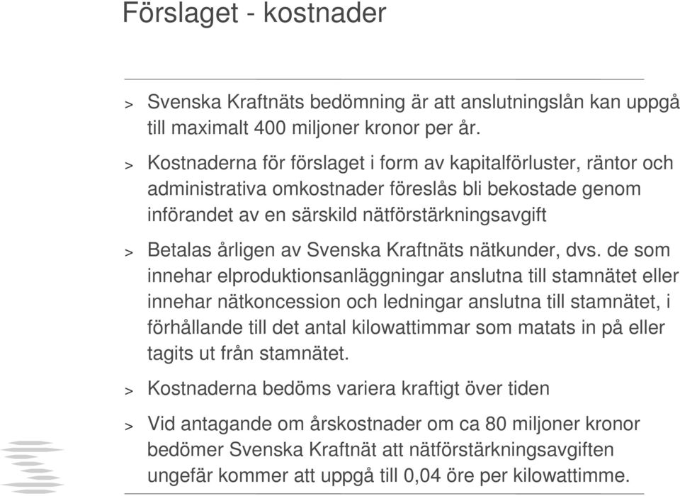 Svenska Kraftnäts nätkunder, dvs.