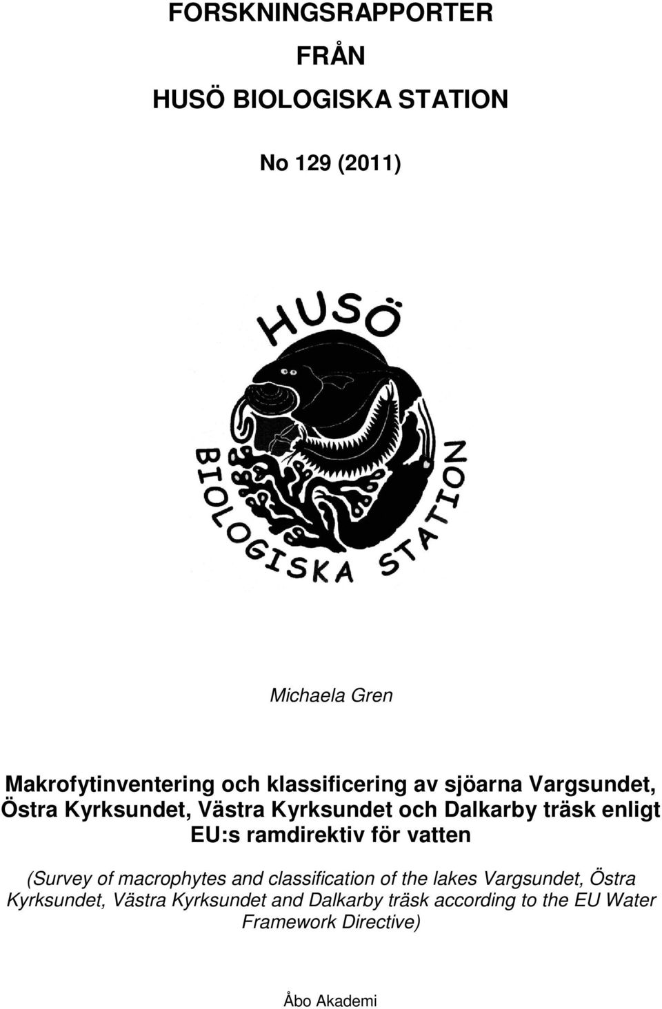 EU:s ramdirektiv för vatten (Survey of macrophytes and classification of the lakes Vargsundet, Östra