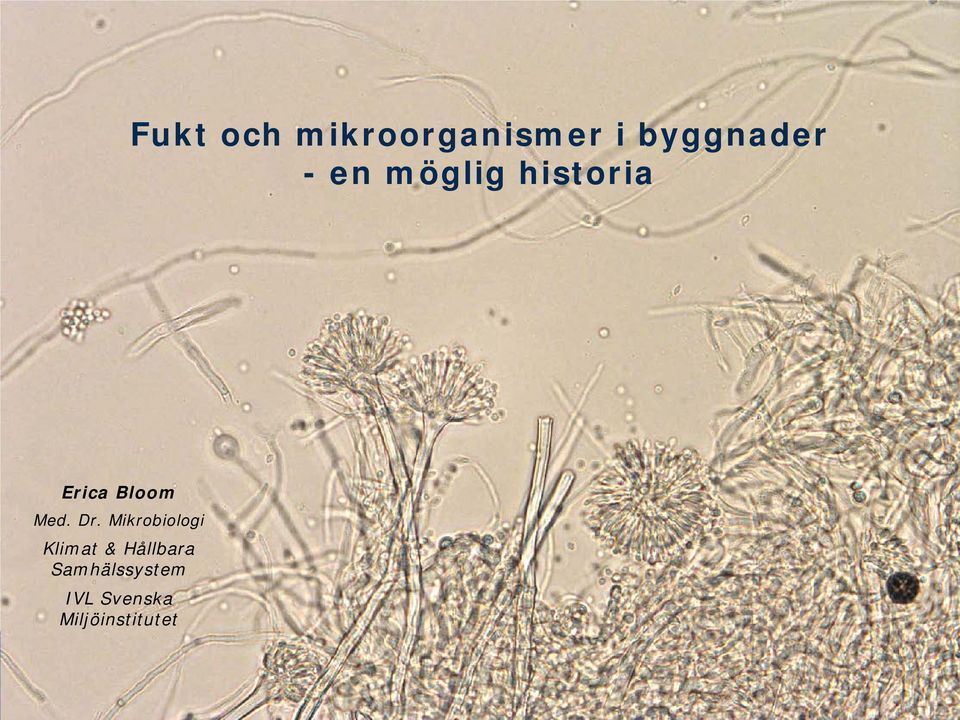 Dr. Mikrobiologi Klimat & Hållbara