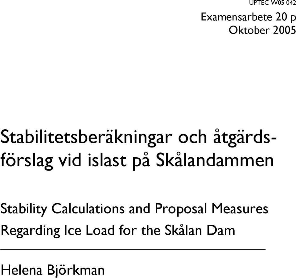 på Skålandammen Stability Calculations and Proposal