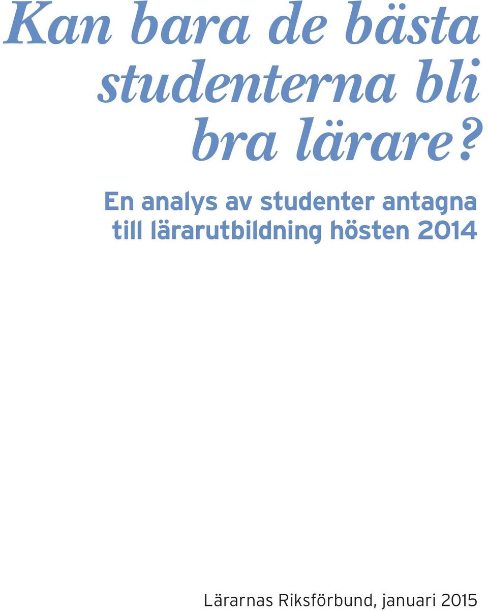 En analys av studenter antagna till