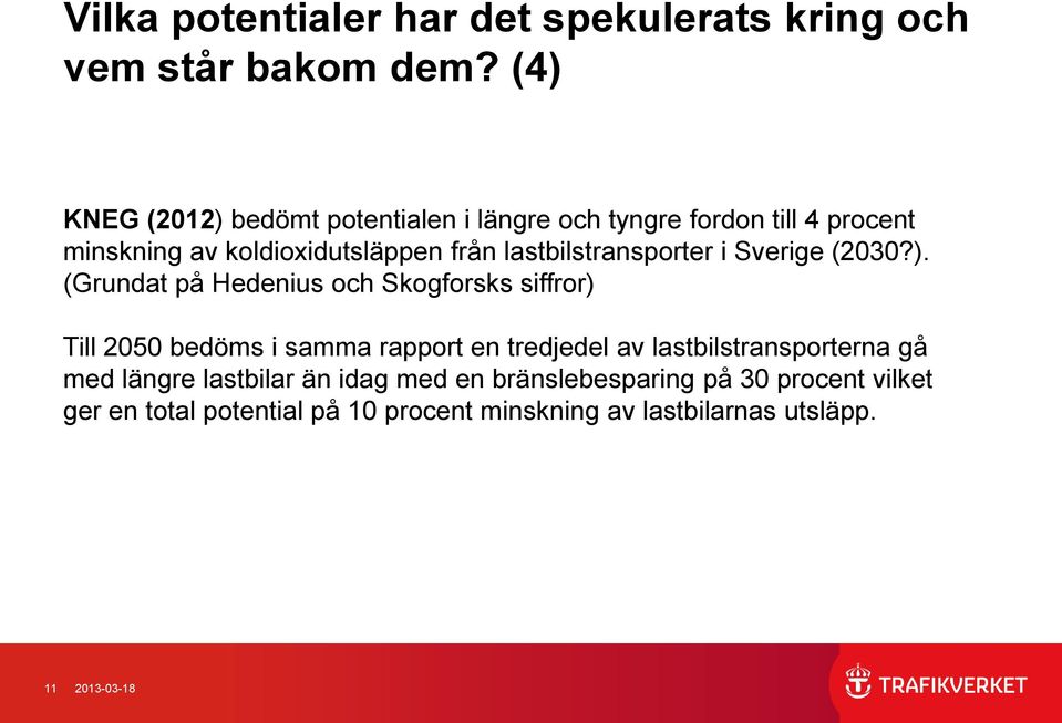 lastbilstransporter i Sverige (2030?).