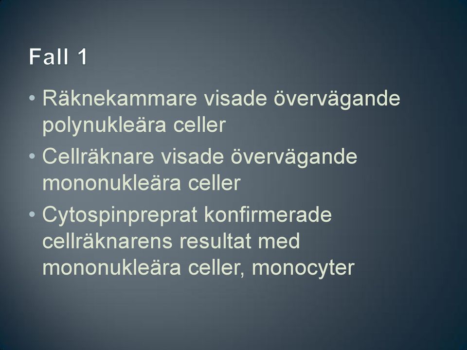 mononukleära celler Cytospinpreprat