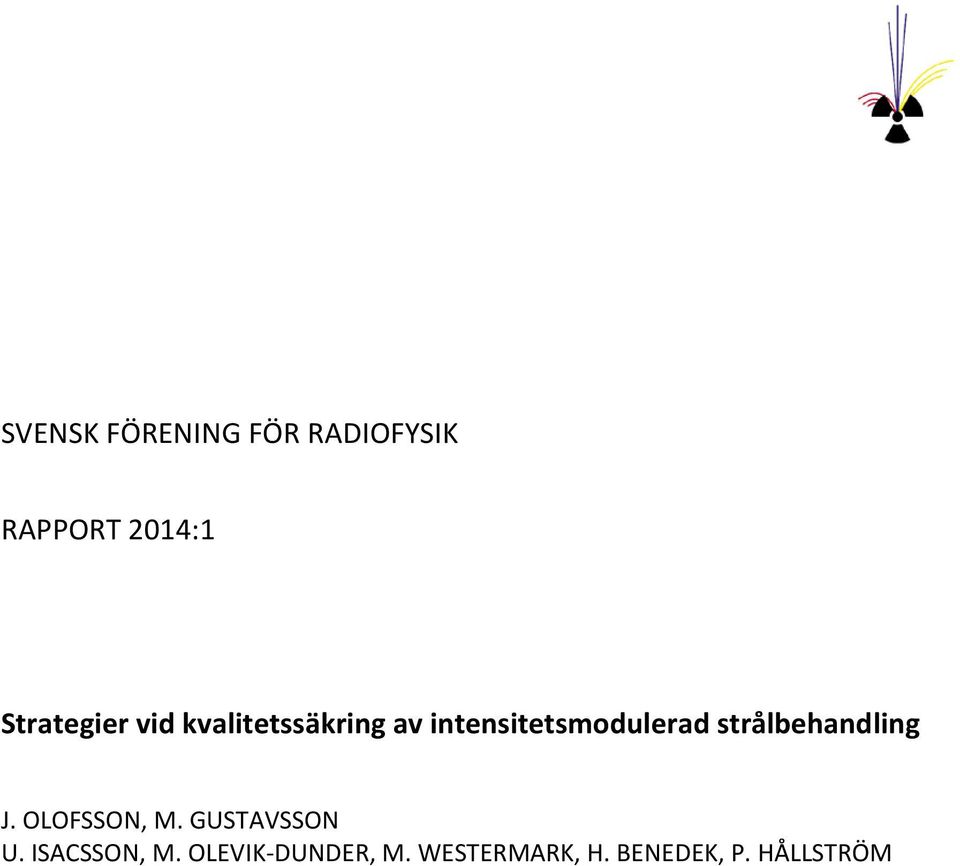 intensitetsmodulerad strålbehandling J. OLOFSSON, M.