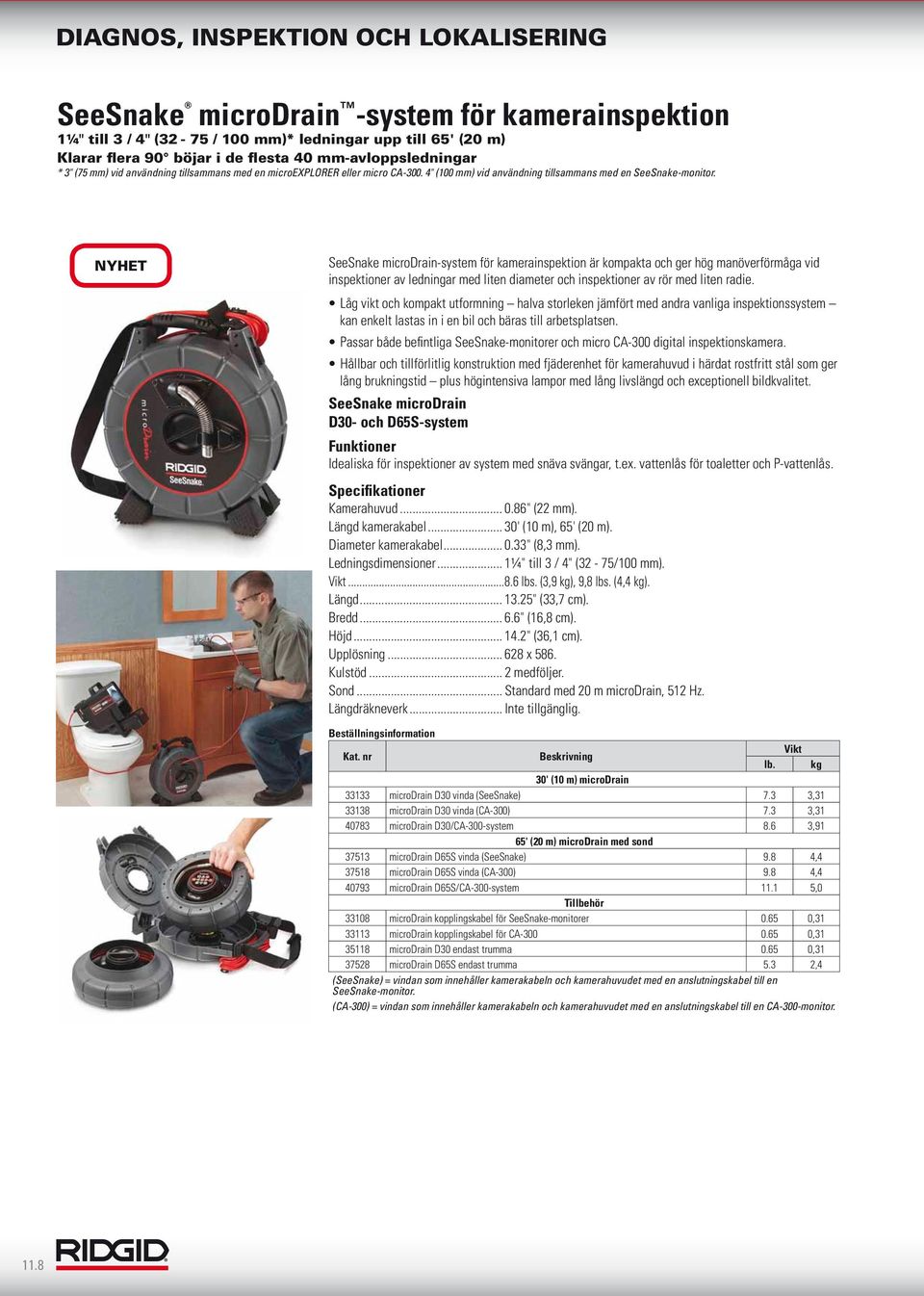 NYHET SeeSnake microdrain-system för kamerainspektion är kompakta och ger hög manöverförmåga vid inspektioner av ledningar med liten diameter och inspektioner av rör med liten radie.