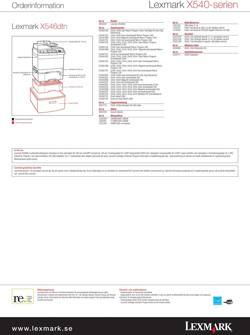 universalfack för 100 ark Arkmatare för 550 ark Swivel Cabinet C546U1KG C546, X546 svart Return Program Toner Cartridge för extra hög förbrukning C544X1CG C544, X544 Cyan tonerkassett Return Program