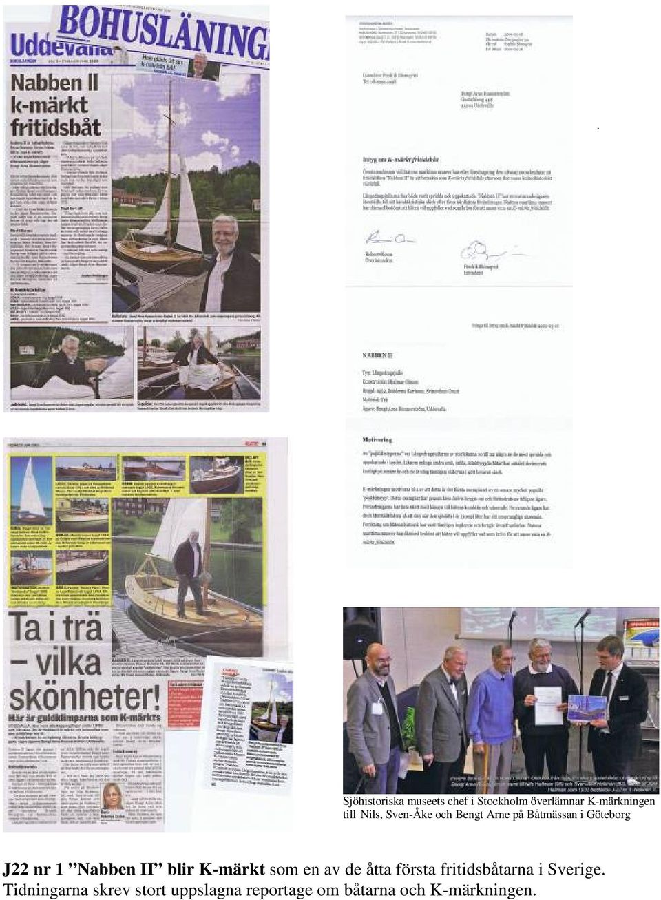 II blir K-märkt som en av de åtta första fritidsbåtarna i Sverige.