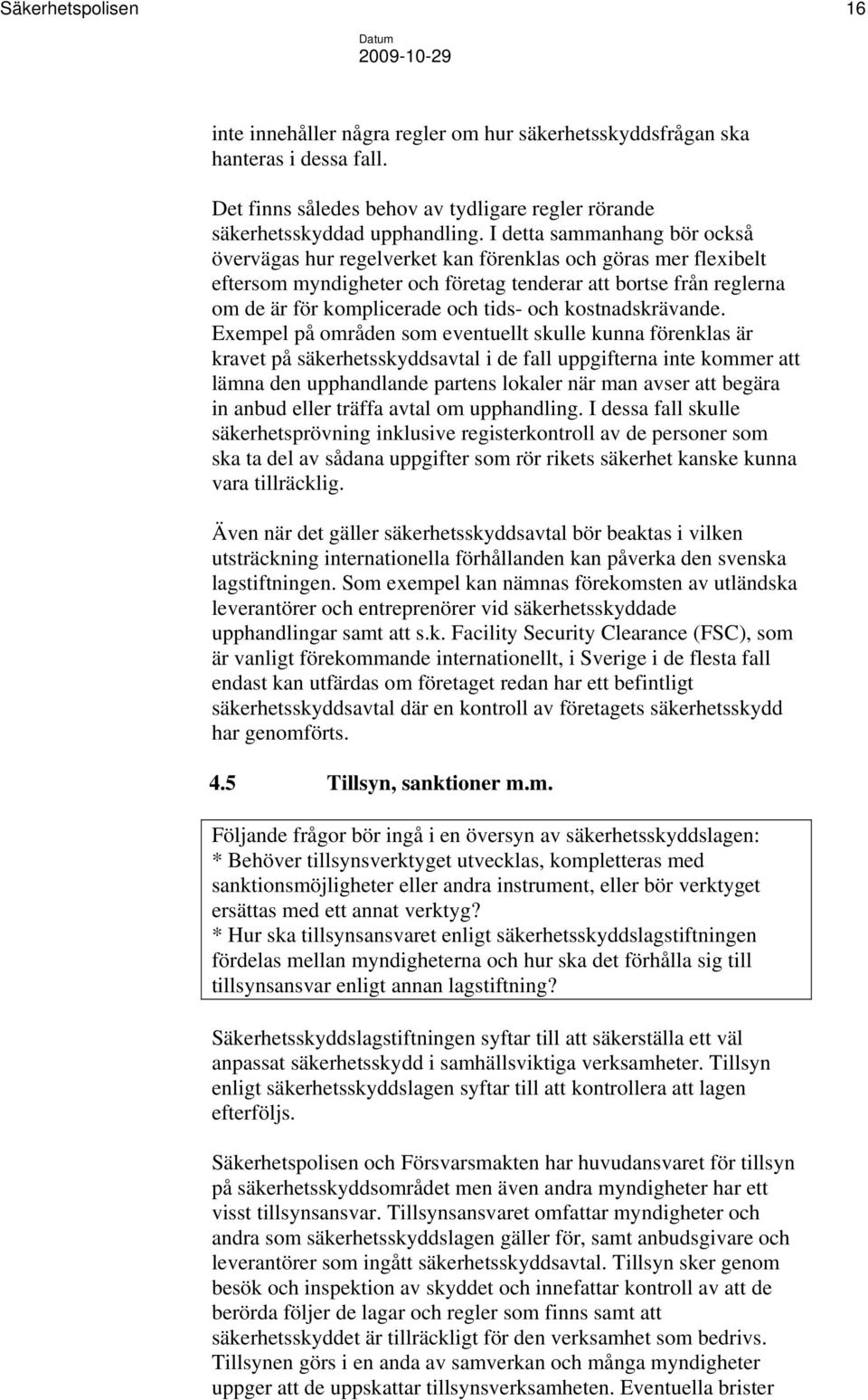 kostnadskrävande.