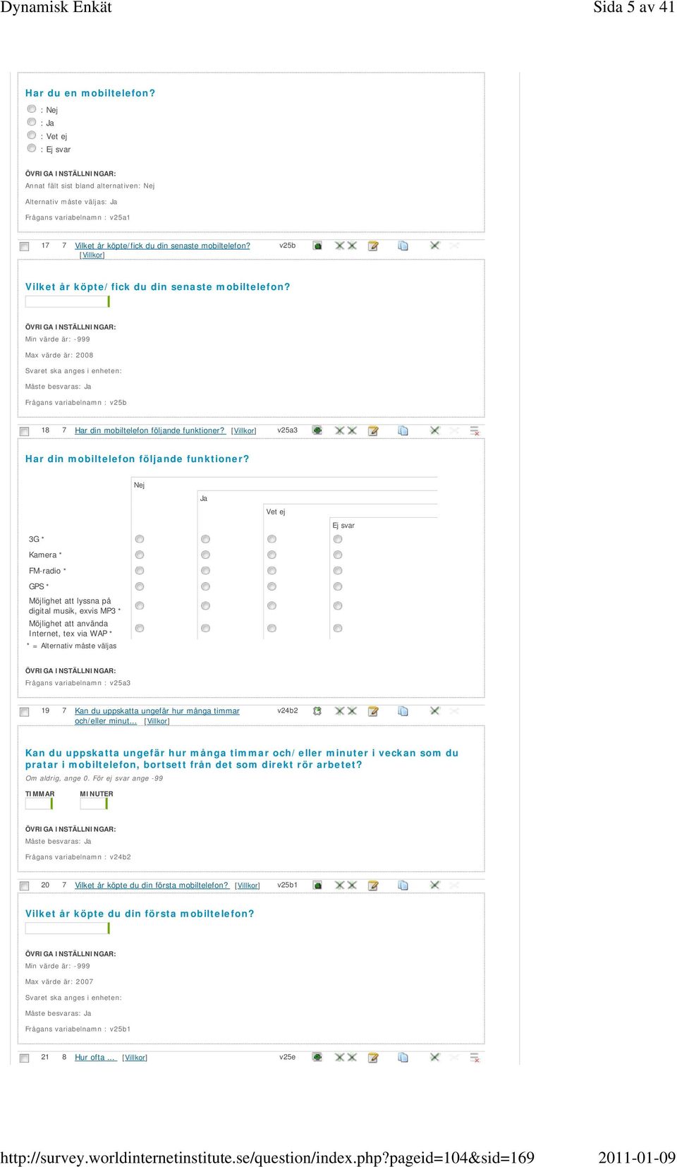 v25a3 Har din mobiltelefon följande funktioner?