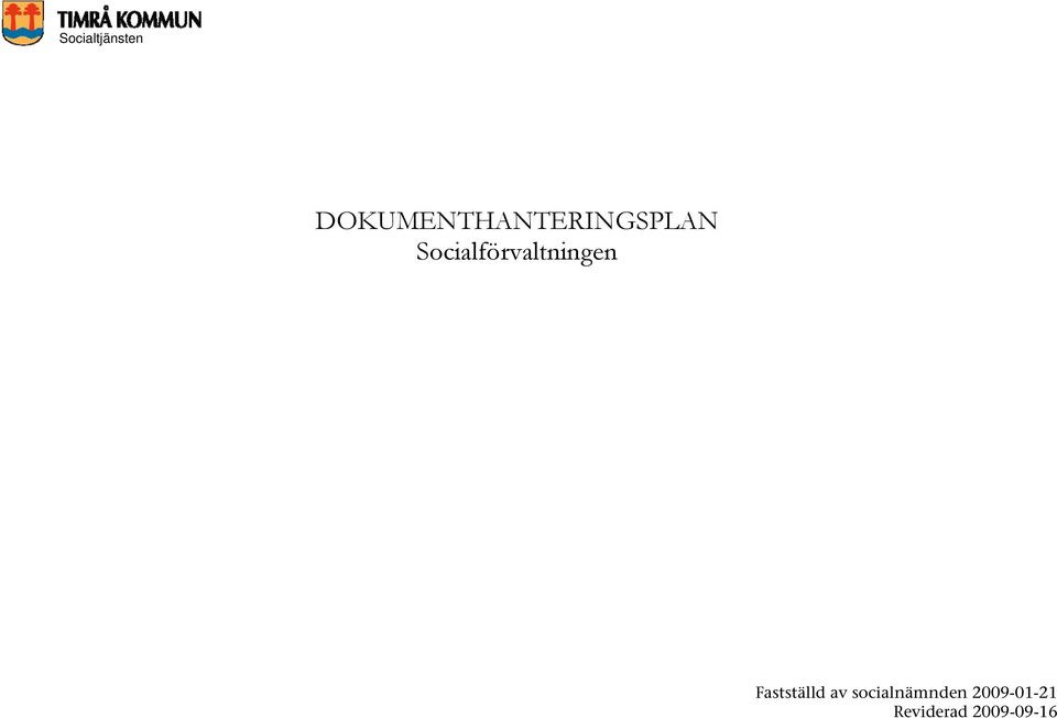 Fastställd av