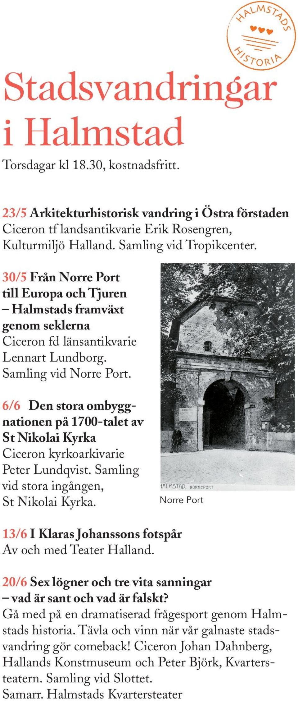 6/6 Den stora ombyggnationen på 1700-talet av St Nikolai Kyrka Ciceron kyrkoarkivarie Peter Lundqvist. Samling vid stora ingången, St Nikolai Kyrka.