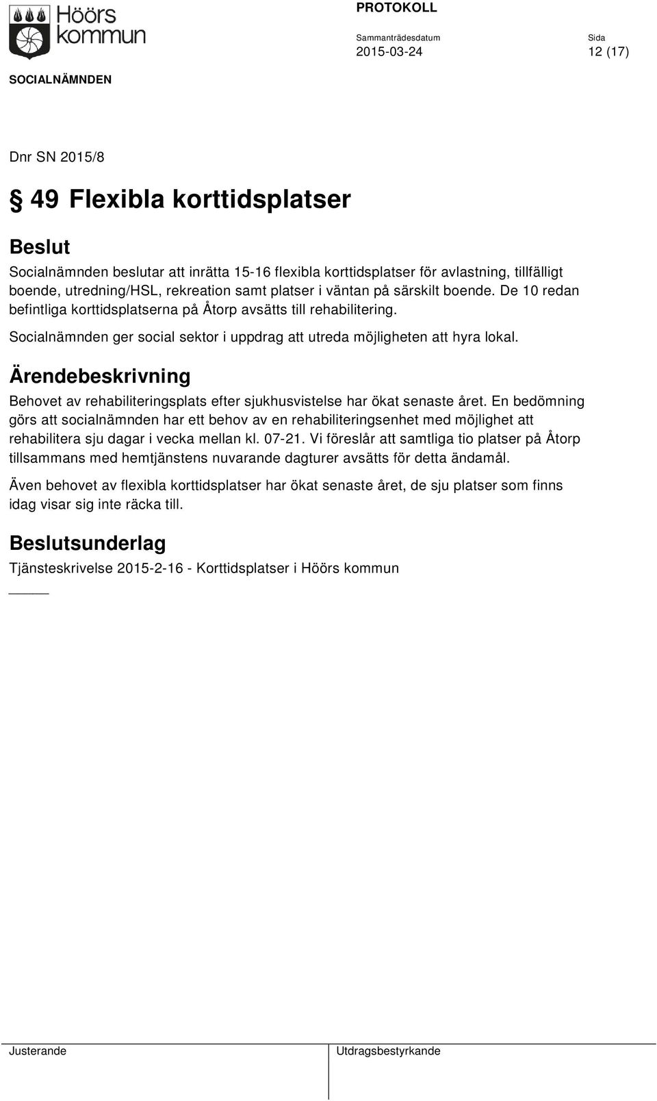 Behovet av rehabiliteringsplats efter sjukhusvistelse har ökat senaste året.