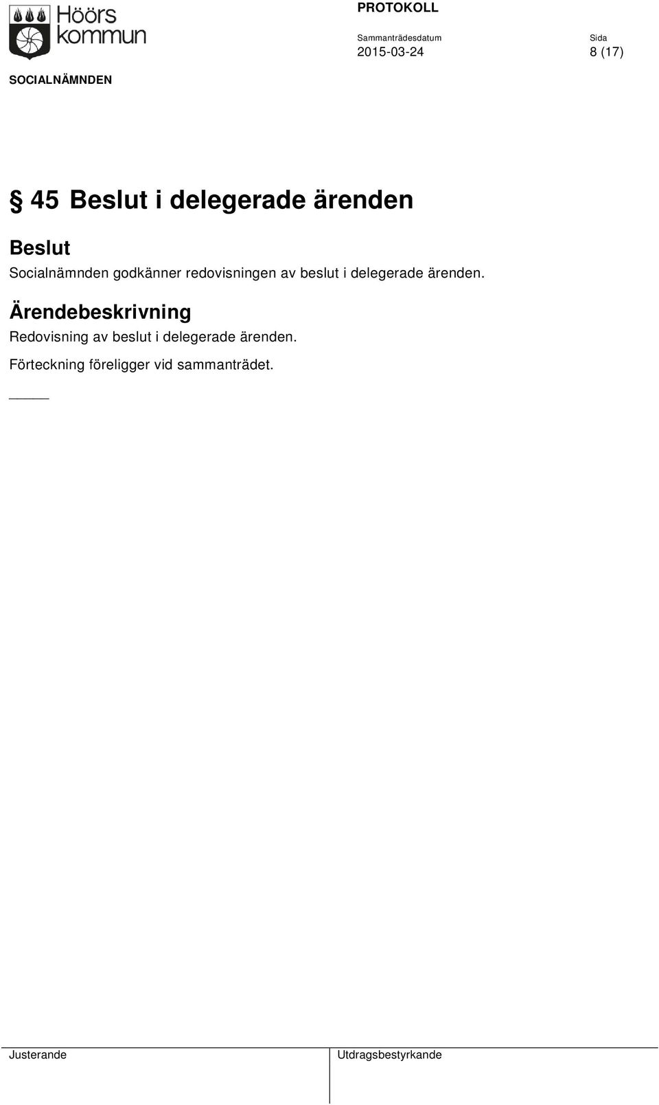 i delegerade ärenden.
