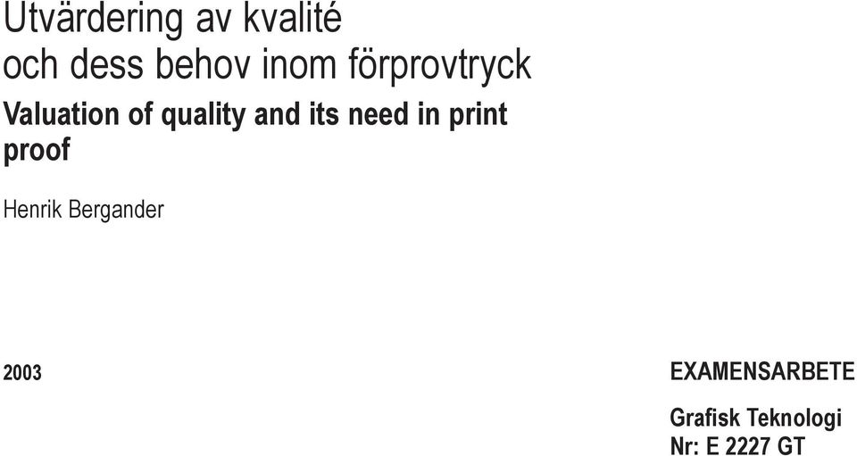 and its need in print proof Henrik