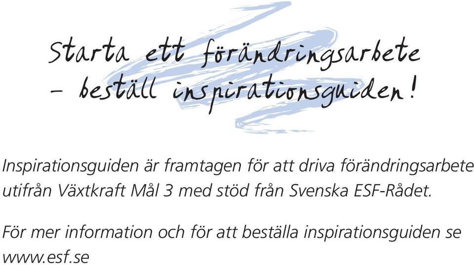 stöd från Svenska ESF-Rådet.