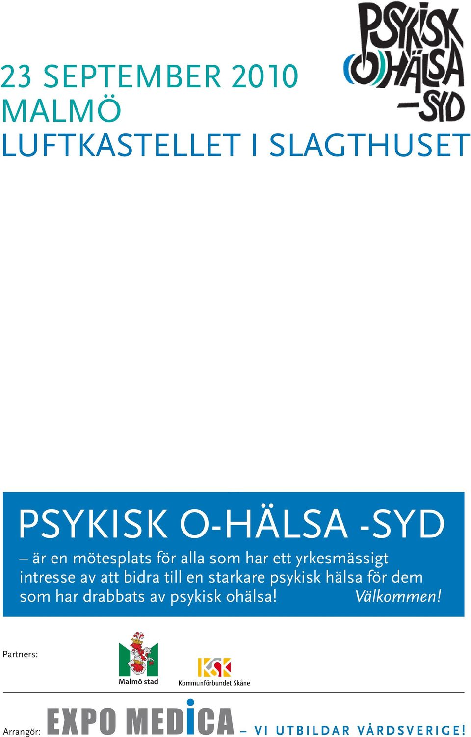 till en starkare psykisk hälsa för dem som har drabbats av psykisk ohälsa!