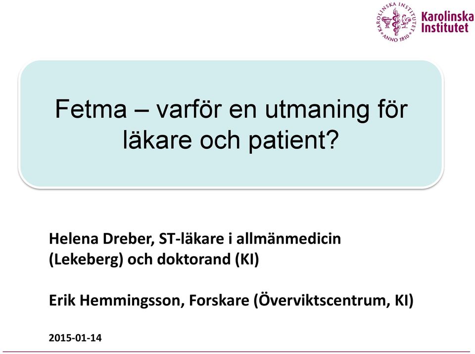 Helena Dreber, ST-läkare i allmänmedicin