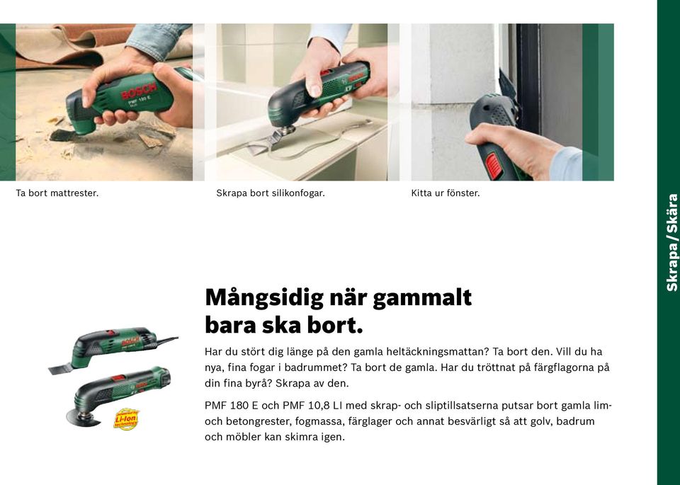 Ta bort de gamla. Har du tröttnat på färgflagorna på din fina byrå? Skrapa av den.