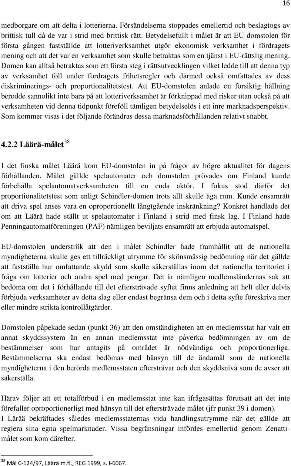 tjänst i EU-rättslig mening.