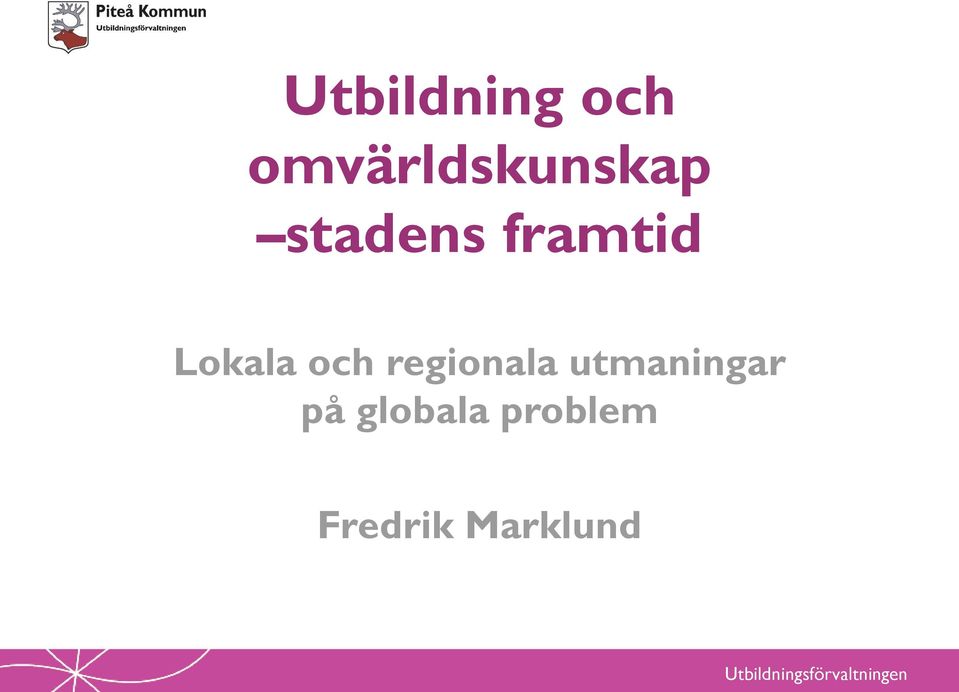 framtid Lokala och regionala