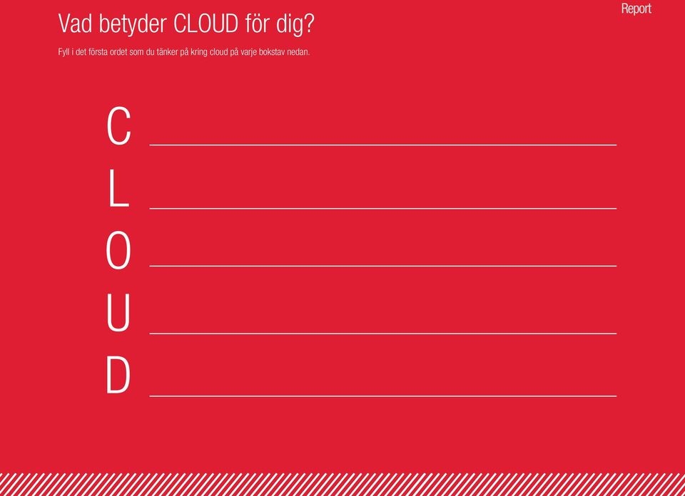 du tänker på kring cloud på