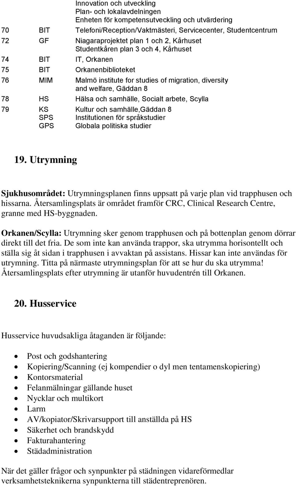 samhälle, Socialt arbete, Scylla 79 KS SPS GPS Kultur och samhälle,gäddan 8 Institutionen för språkstudier Globala politiska studier 19.