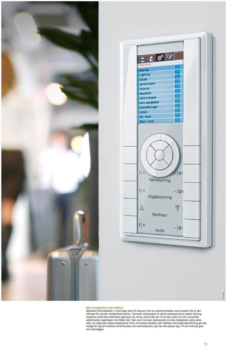 Installera exakt den elektriska apparatur du vill ha, precis där du vill ha den, även om din nuvarande eldistribution egentligen inte tillåter det.