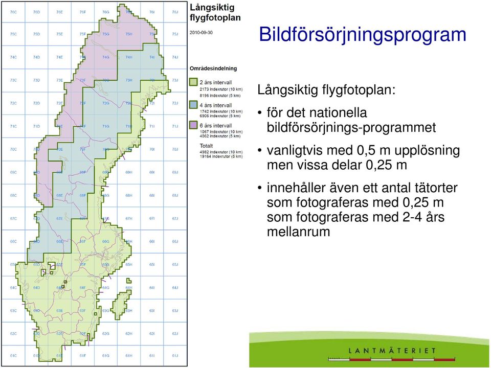 upplösning men vissa delar 0,25 m innehåller även ett antal