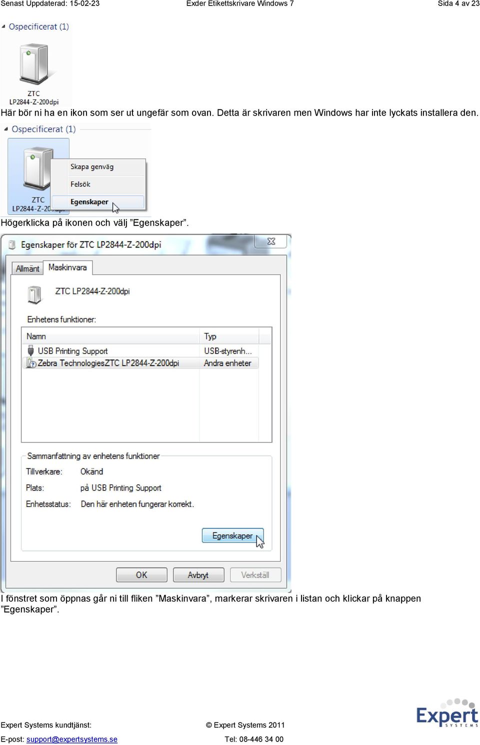 Detta är skrivaren men Windows har inte lyckats installera den.