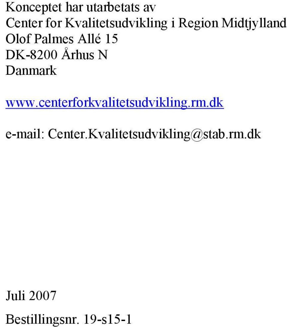 Danmark www.centerforkvalitetsudvikling.rm.