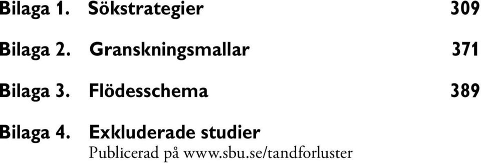 Flödesschema 389 Bilaga 4.