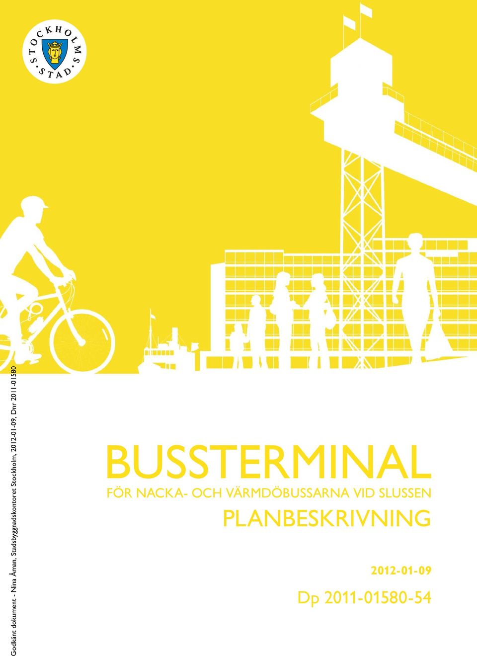 SLUSSEN PLANBESKRIVNING