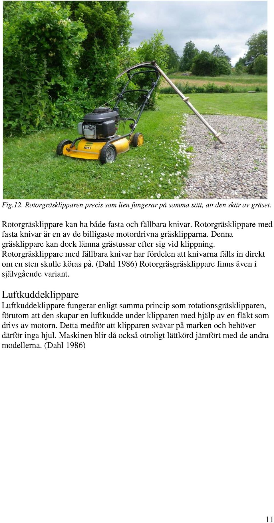 Robotens och andra gräsklipparmaskiners utveckling och framtida potential i  hemträdgården - PDF Free Download