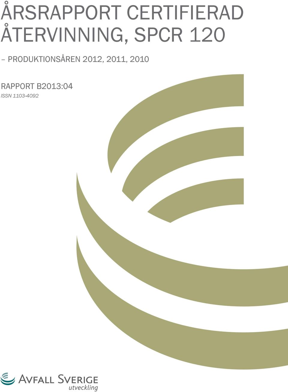 produktionsåren 2012, 2011,