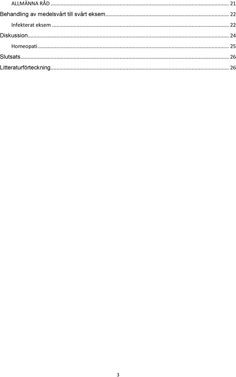 eksem... 22 Infekterat eksem.