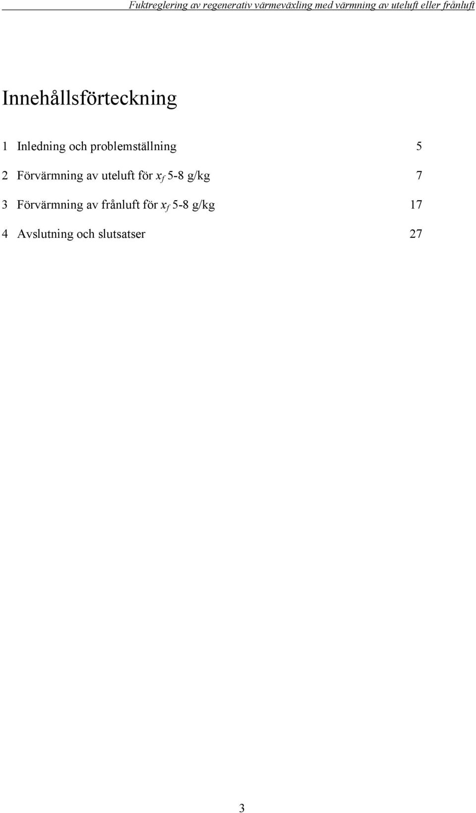 uteluft 5- g/kg 7 3 Förvärmning av